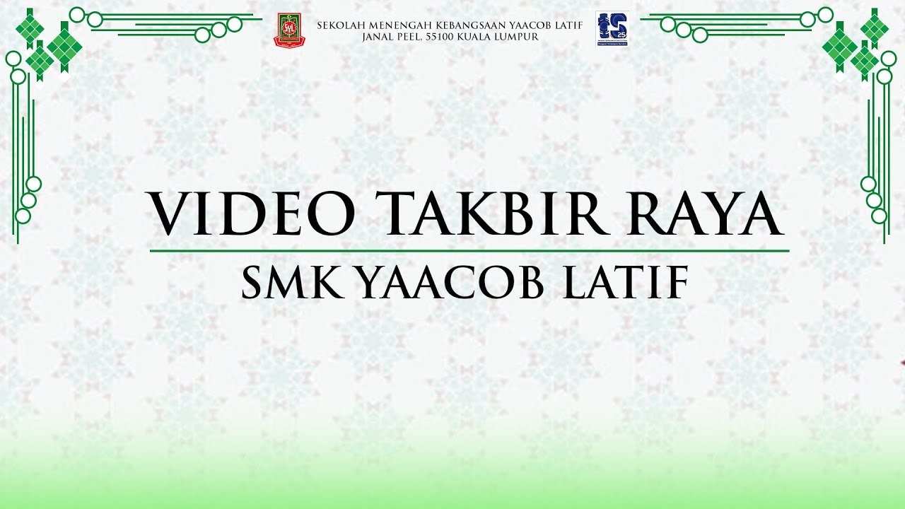 Video Takbir Raya SMK Yaacob Latif