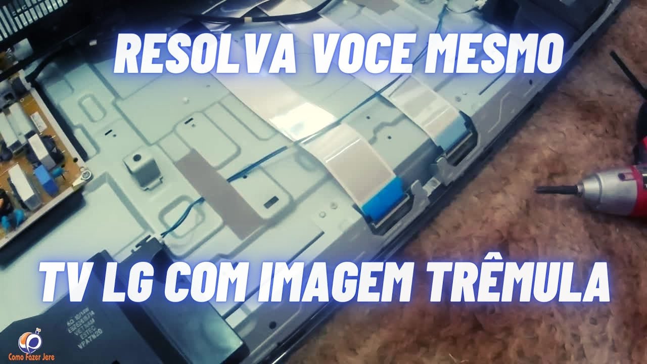 🔧Tv LG 49 com listras e tela trêmula como RESOLVER