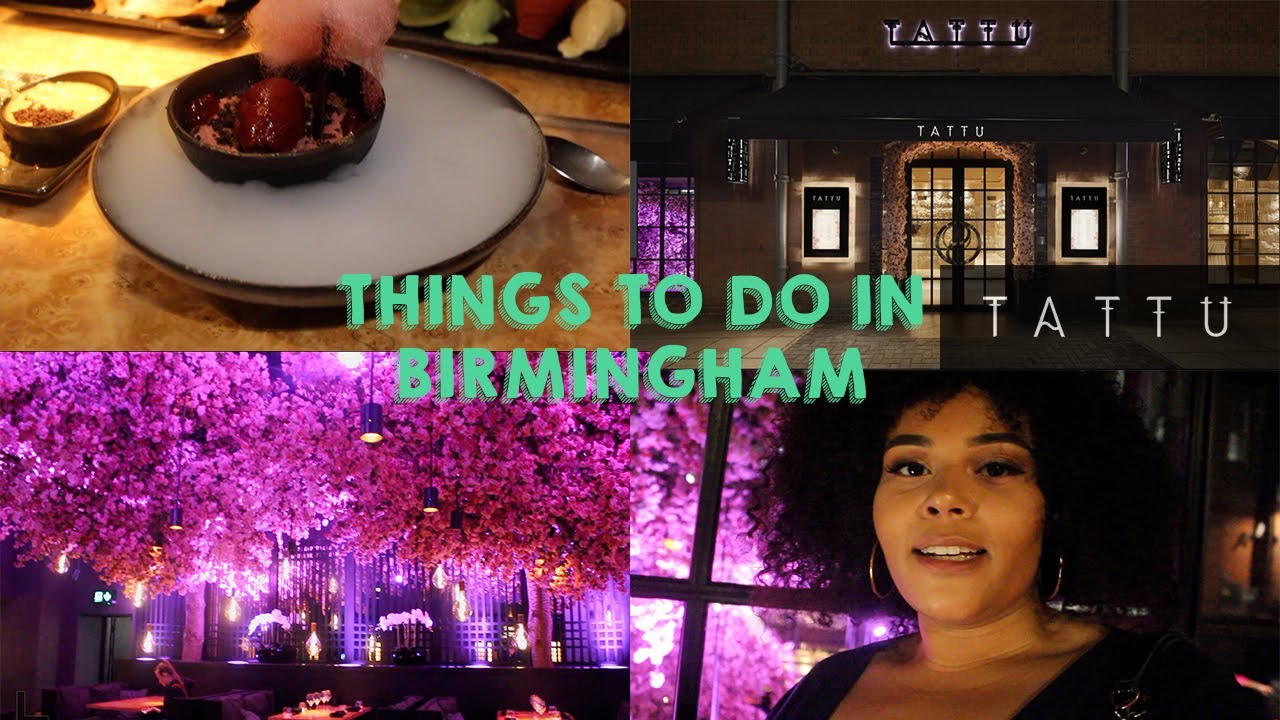 THINGS TO DO IN BIRMINGHAM | TATTU