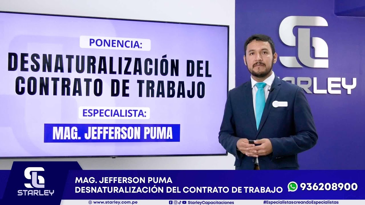STARLEY Capacitaciones CLASE GRATUITA: DESNATURALIZACIÓN DEL CONTRATO DE TRABAJO