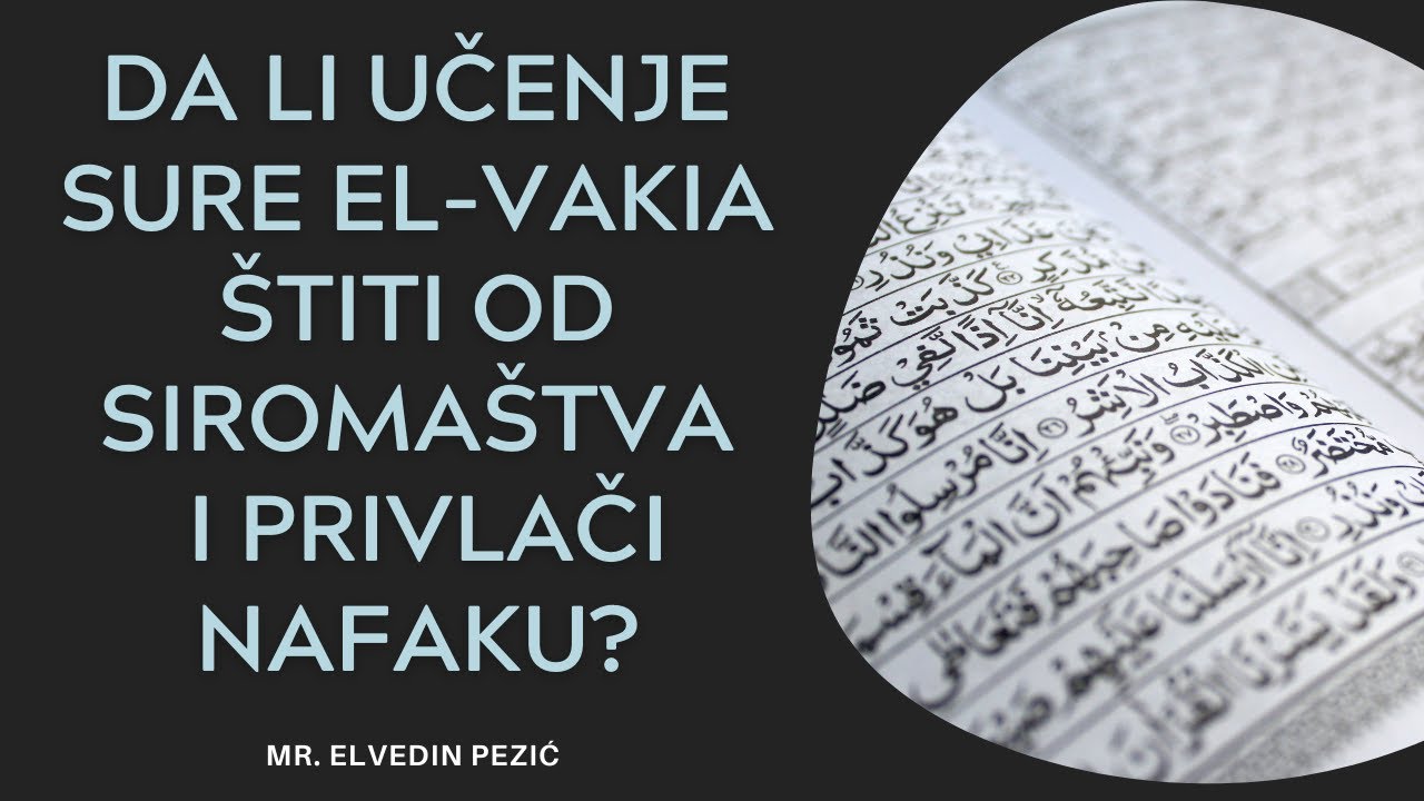 Da li je ispravno učiti svaku noć suru Mulk, Vakia i zadnje ajete sure Hašr? mr. Elvedin Pezić
