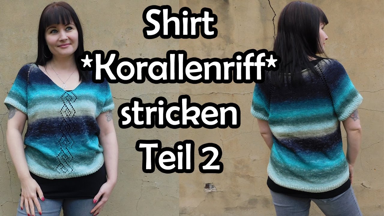 Shirt *Korallenriff* stricken Teil 2 - Romy Fischer Strickanleitung