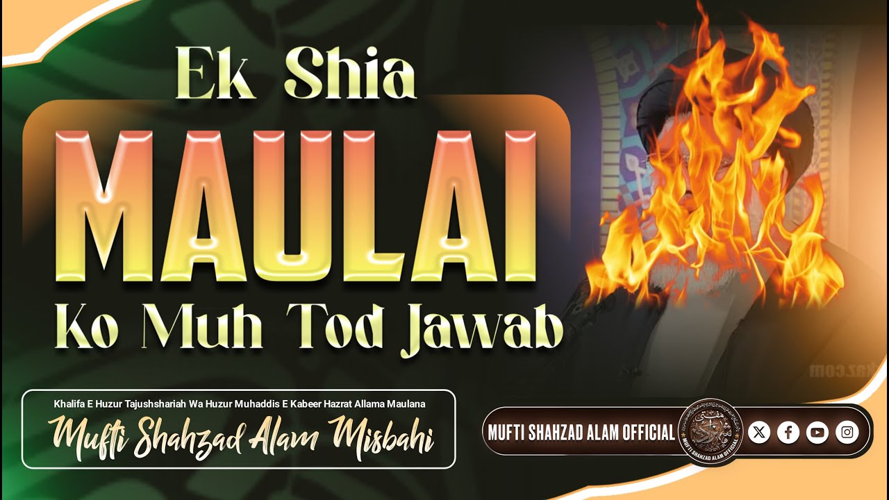 Ek Shia Maulai Ko Muh Tod Jawab By Mufti Shahzad Alam Misbahi