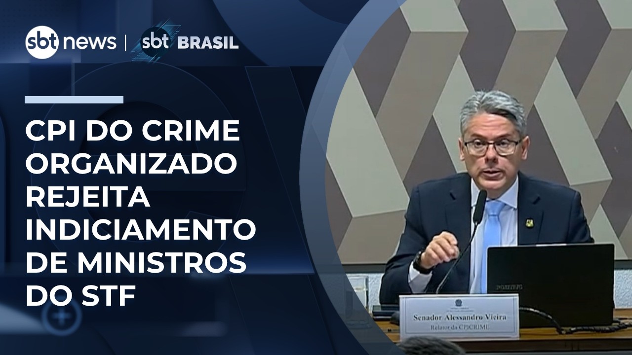 CPI do Crime Organizado rejeita relat&oacute;rio que pedia indiciamento de ministros do STF | #SBTBrasil