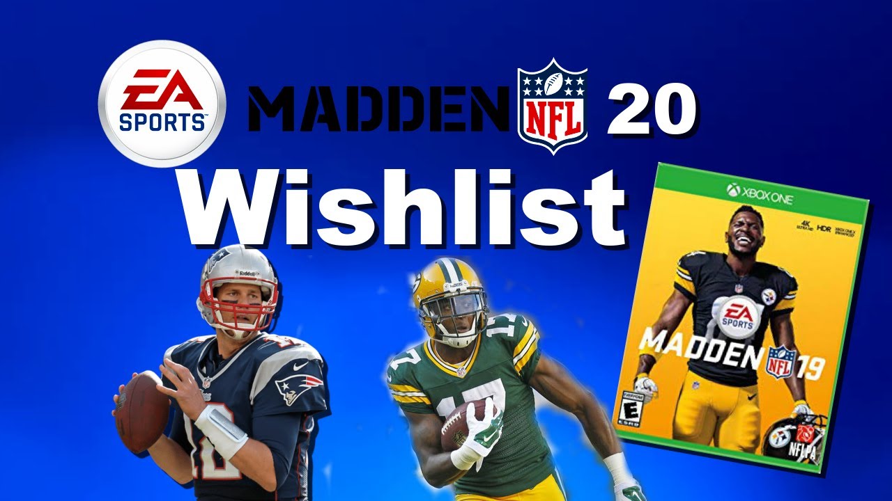 MADDEN 20 WISHLIST