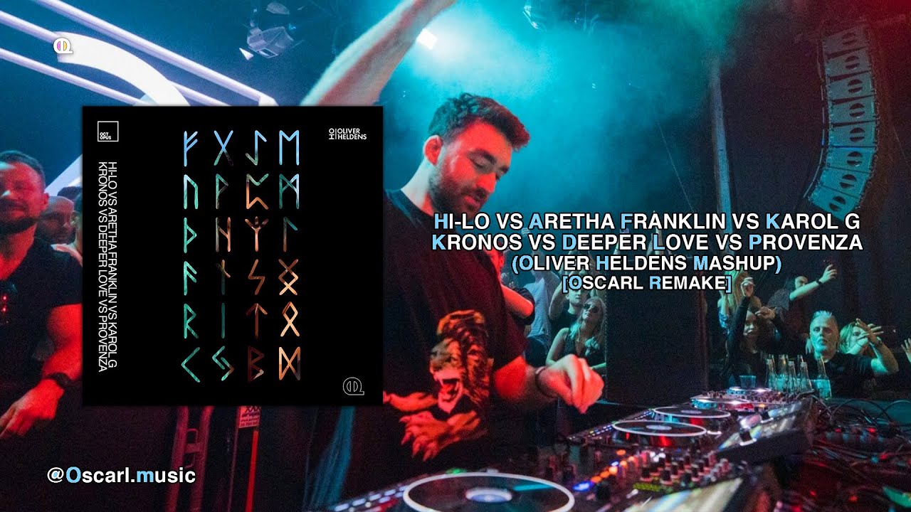 HI-LO - Kronos vs Deeper Love vs Provenza (Oliver Heldens Mashup) [OscarX Remake]