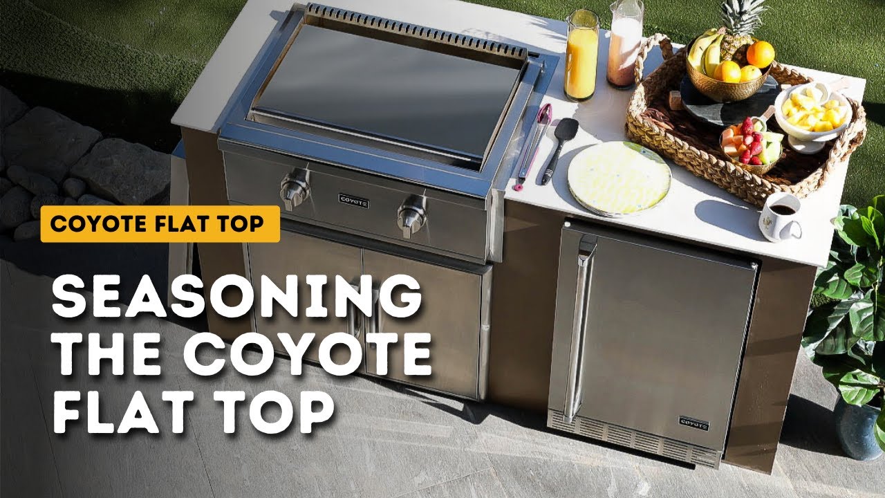 Seasoning- Coyote Flat Top Grill