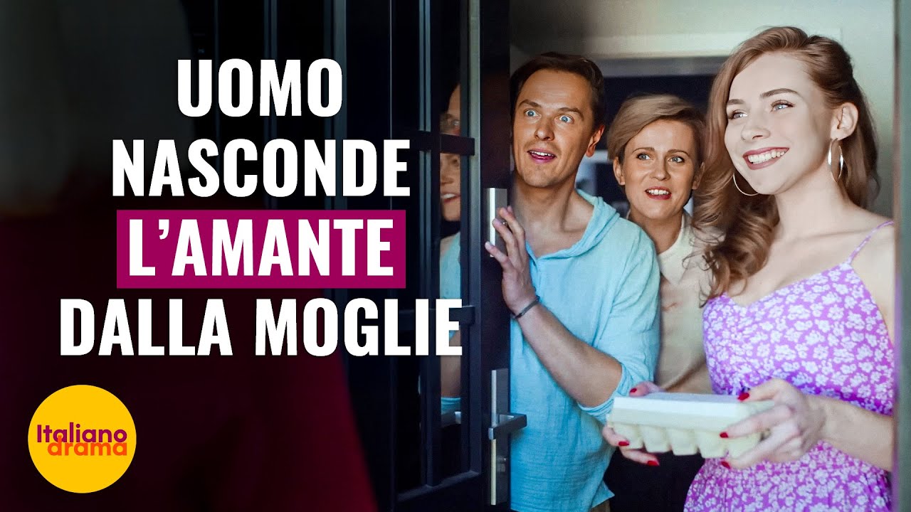 UOMO NASCONDE L'AMANTE A SUA MOGLIE| @Drama Italiano