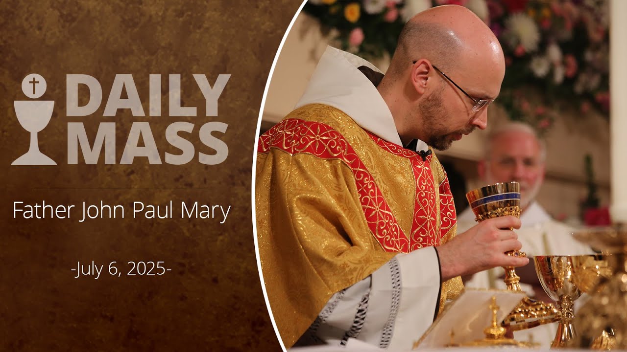 Catholic Daily Mass - Daily TV Mass - July 6, 2025