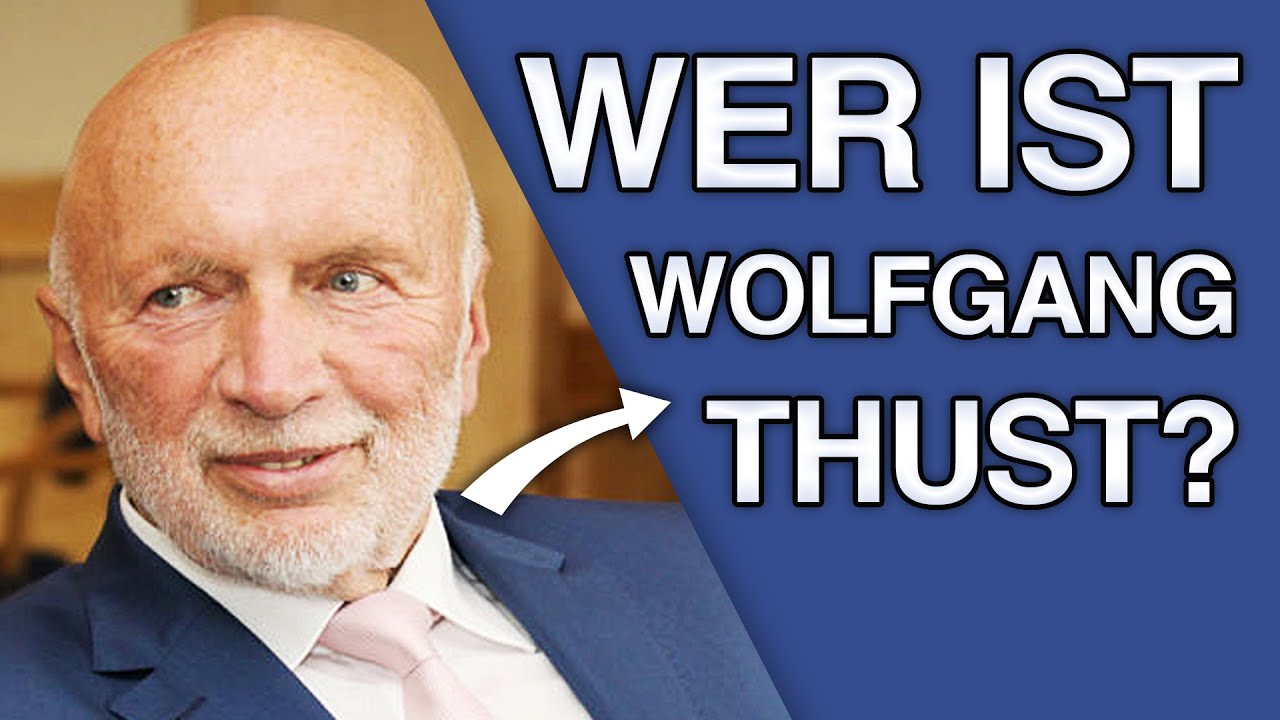 WER ist eigentlich Wolfgang Thust? [NEU]