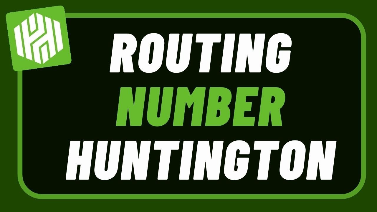 Huntington Bank Routing Number | How to Find?