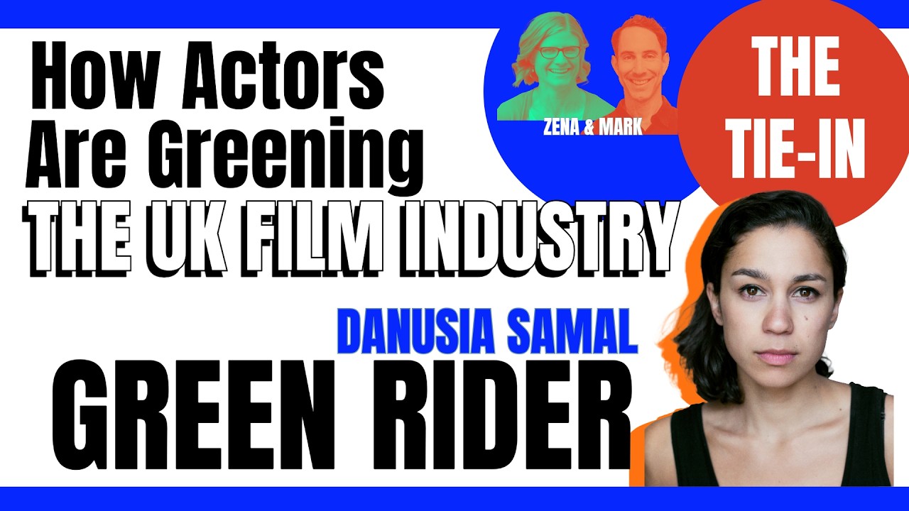 How Actors Are Greening The UK Film Industry (and Hollywood) | The Green Rider's Danusia Samal