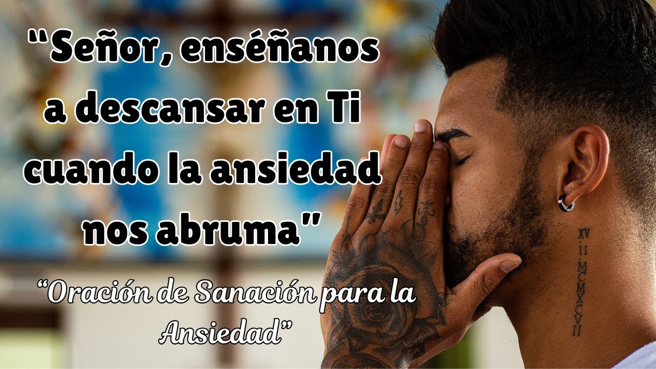 ¿Cómo superamos la ansiedad mediante la oración según la Biblia? | Lecciones y reflexiones