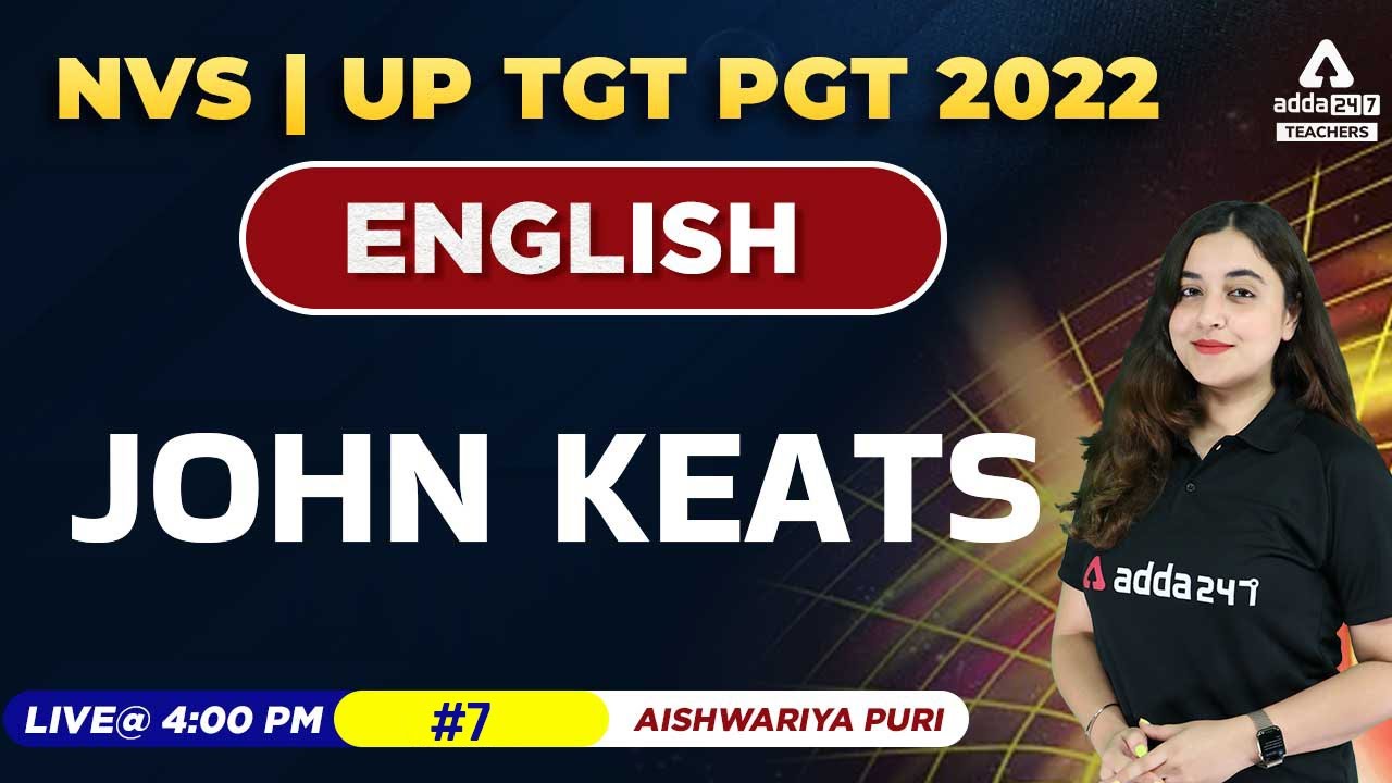 NVS/UP TGT PGT 2022 | TGT PGT English Classes | John Keats #7 | By Aishwarya Puri