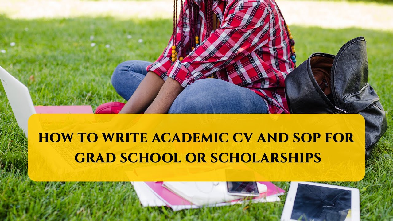 Perfect Your Academic CV & SOP for Grad School or Scholarships | Part 1 | Scholarship 101: Session 3