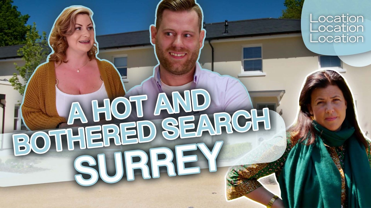 An INCREDIBLY Flustering Search In Surrey | Location, Location, Location