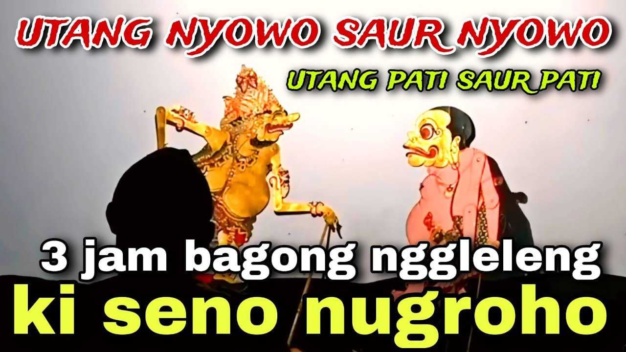 BAGONG NGGLELENG WAYANG KULIT KI DALANG SENO NUGROHO@BagongNgglelengReborn 
