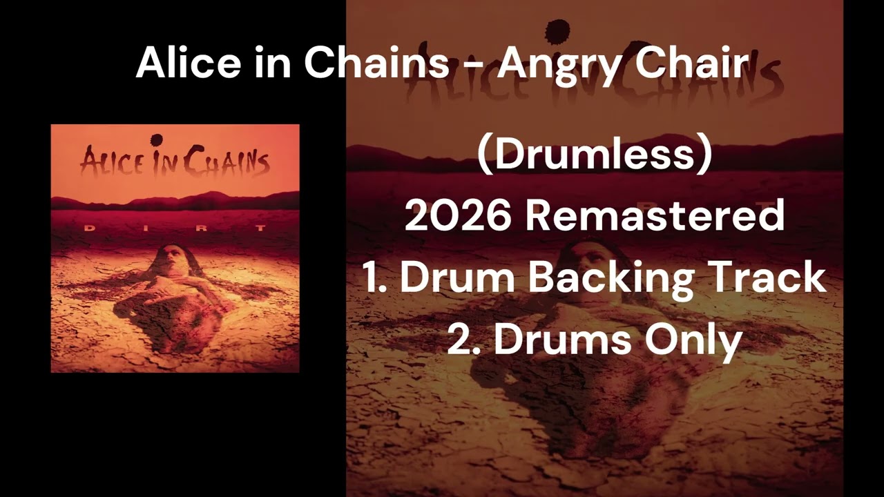 Alice in Chains - Angry Chair (Drumless) 2026 Remastered 1.Drum Backing Track 2.Drums Only