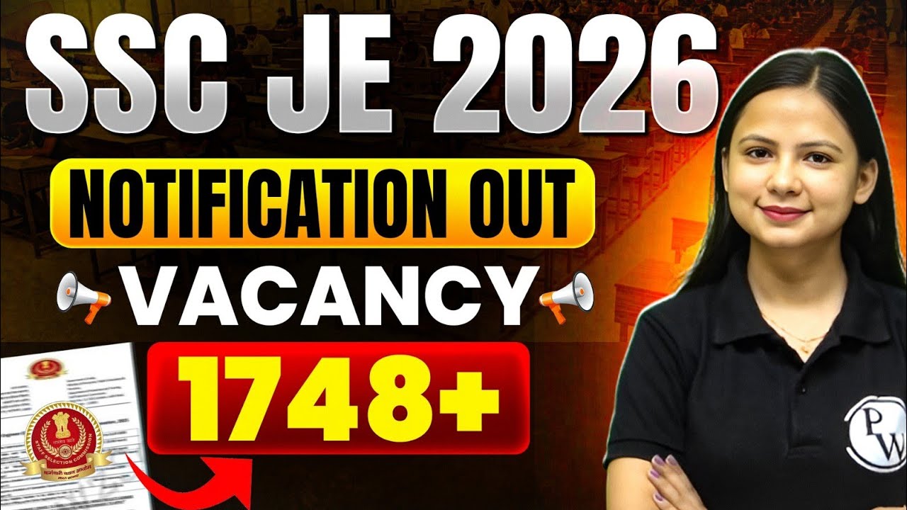 SSC JE Notification Out 2026 | 1748+ Vacancies | ME, CE, EE |&nbsp;Eligibility, Exam Date & Syllabus