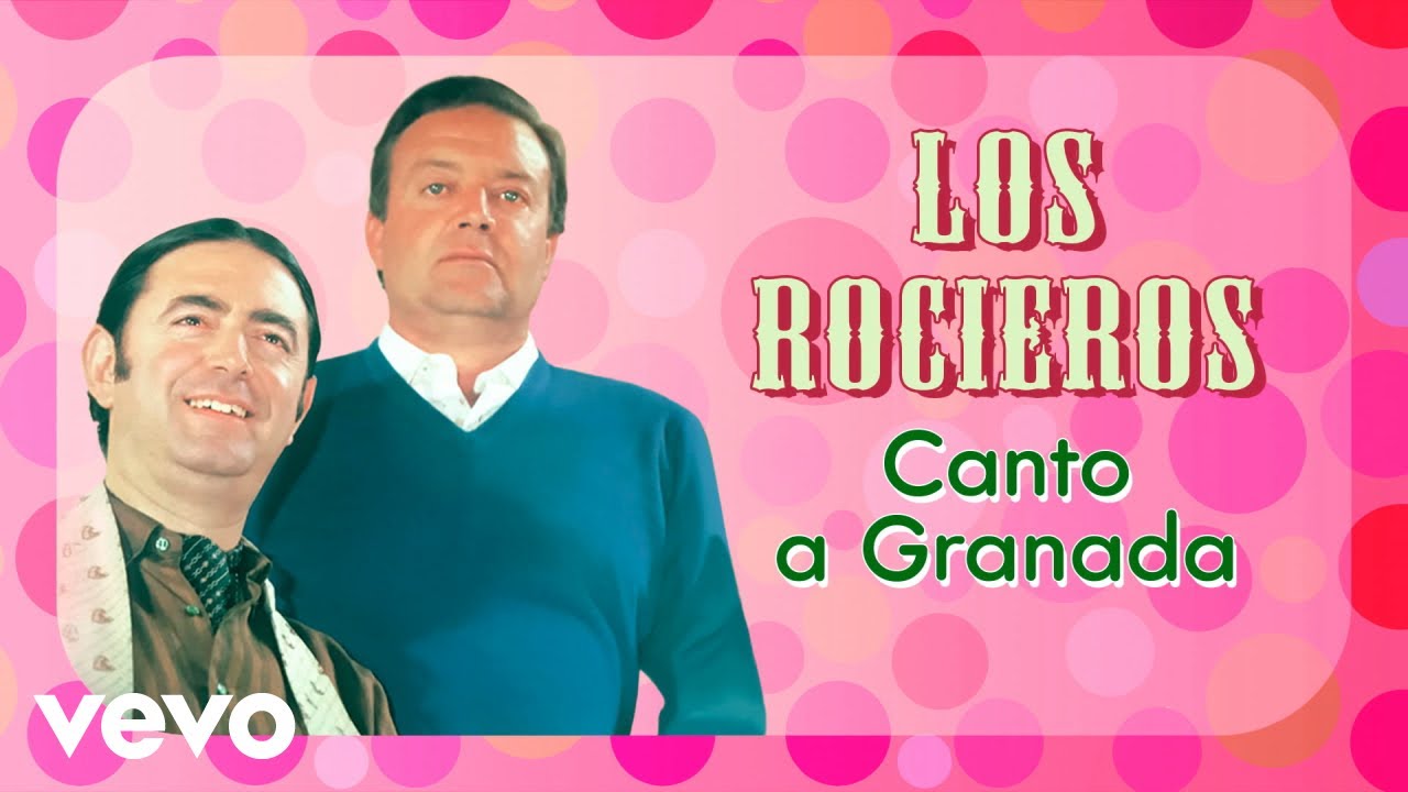 Los Rocieros - Canto a Granada