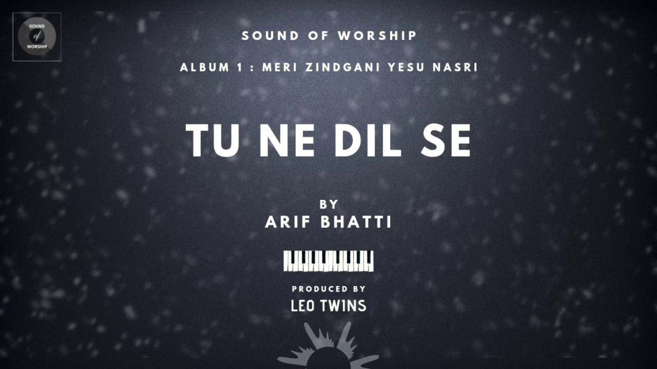 TU NE DIL SE | Sound Of Worship | Album 1