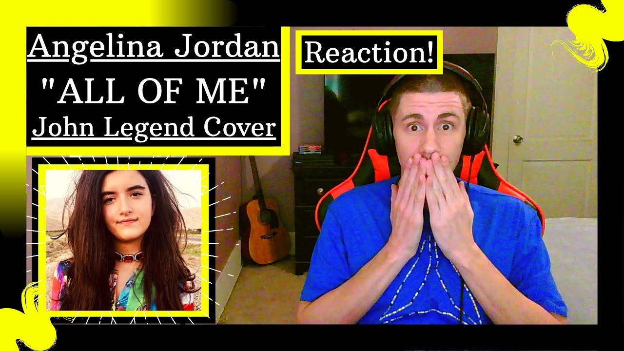 Angelina Jordan covers John Legend - All of Me [REACTION] | SHE WAS ABSOLUTELY INCREDIBLE!!!
