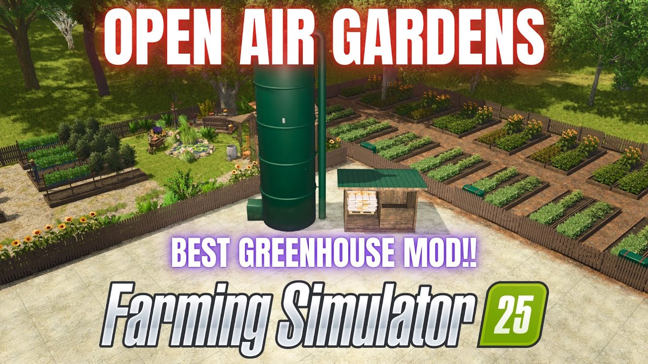 OPEN AIR GARDENS - Farming Simulator 25