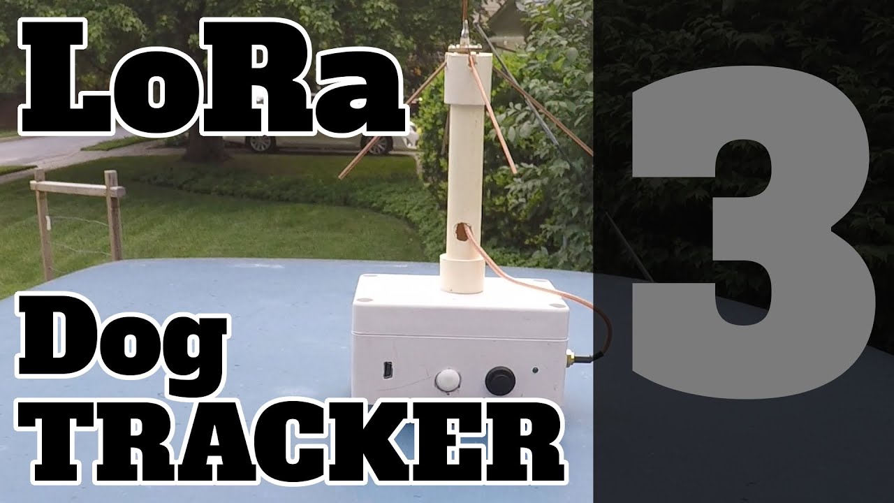 LoRa Dog Tracker : Part 3