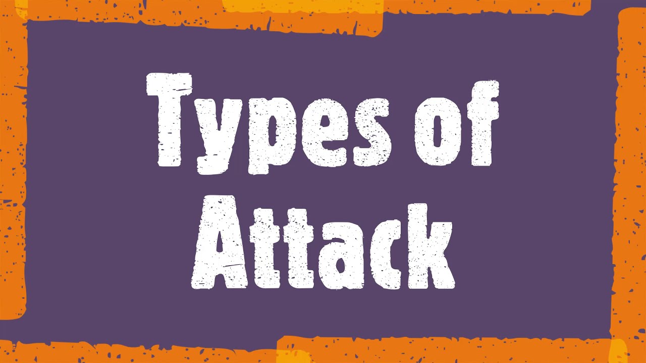 Types of Attacks?