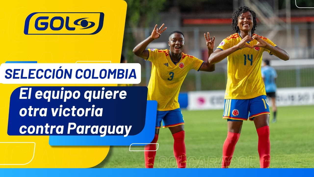 Selecci&oacute;n Colombia vs. Paraguay por el Sudamericano Sub-20 femenino