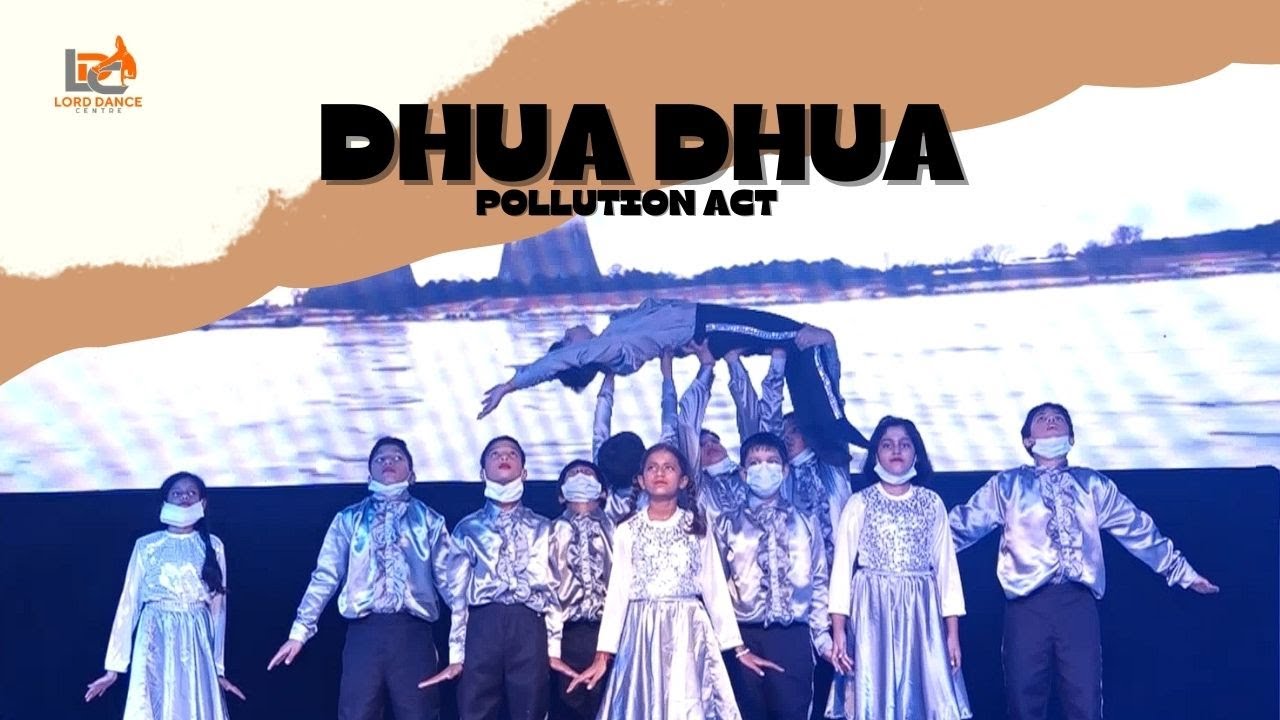 Dhua Dhua Act | Nature Pollution |Bhuwan Rao | Lord Dance Centre | Dance Video | STS Annual Day 2024
