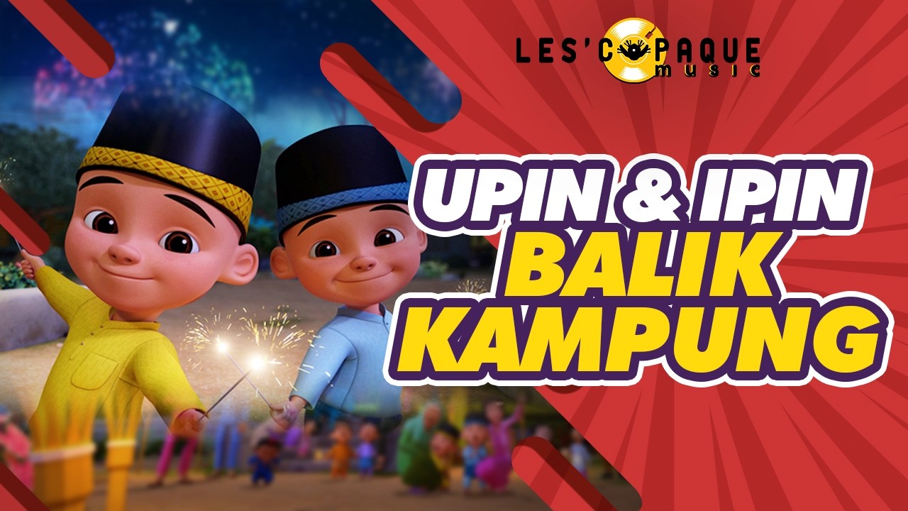 Upin & Ipin - Balik Kampung