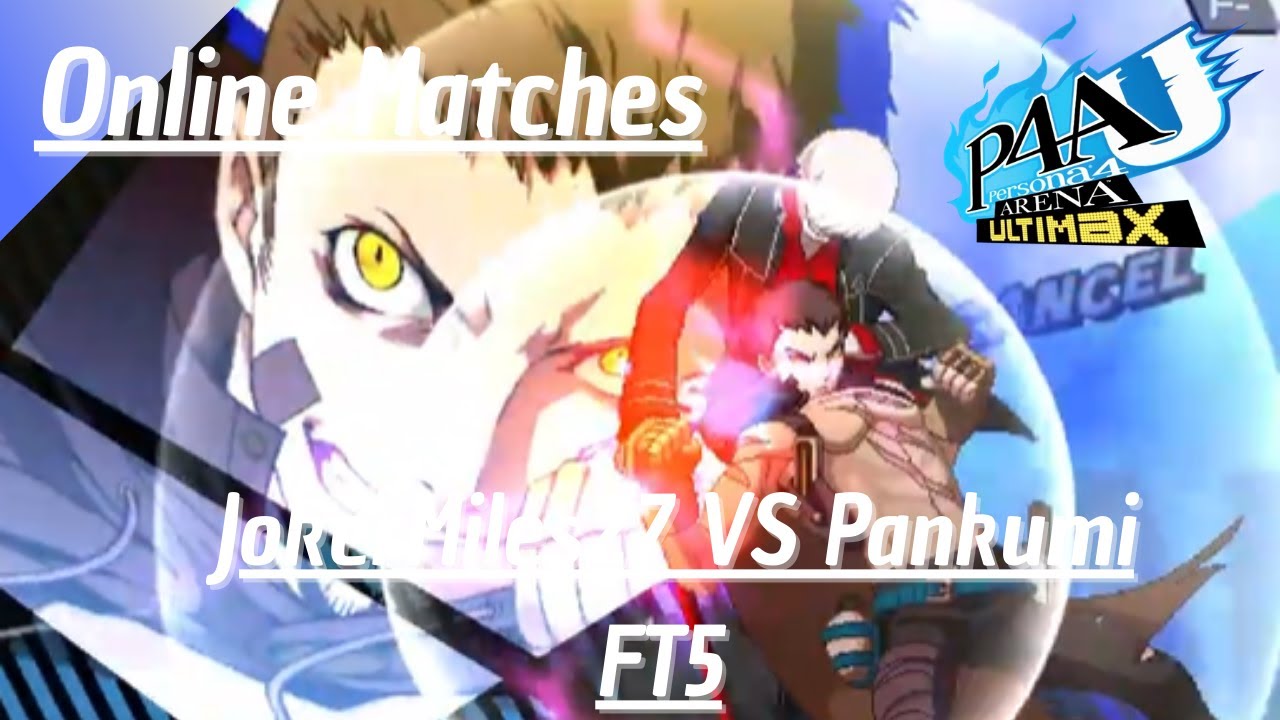 Persona 4 Arena Ultimax Online Matches (Steam) - JokerMiles27(EL/YU) VS Pankumi(SAK) (FT5)