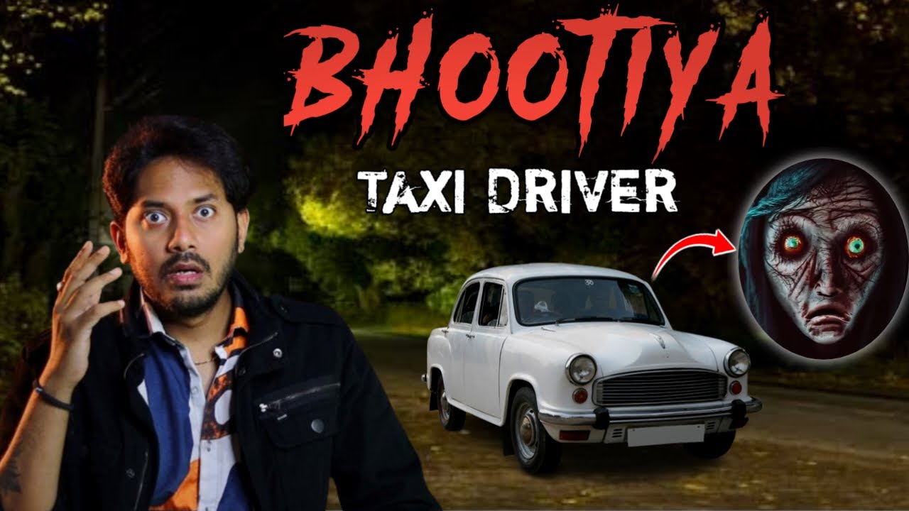 Bhootiya Taxi Driver | Real Horror Story | Sacchi Bhoot Ki Kahani | Bloody Satya