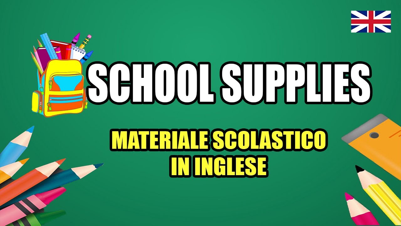 Materiale scolastico in inglese | School supplies