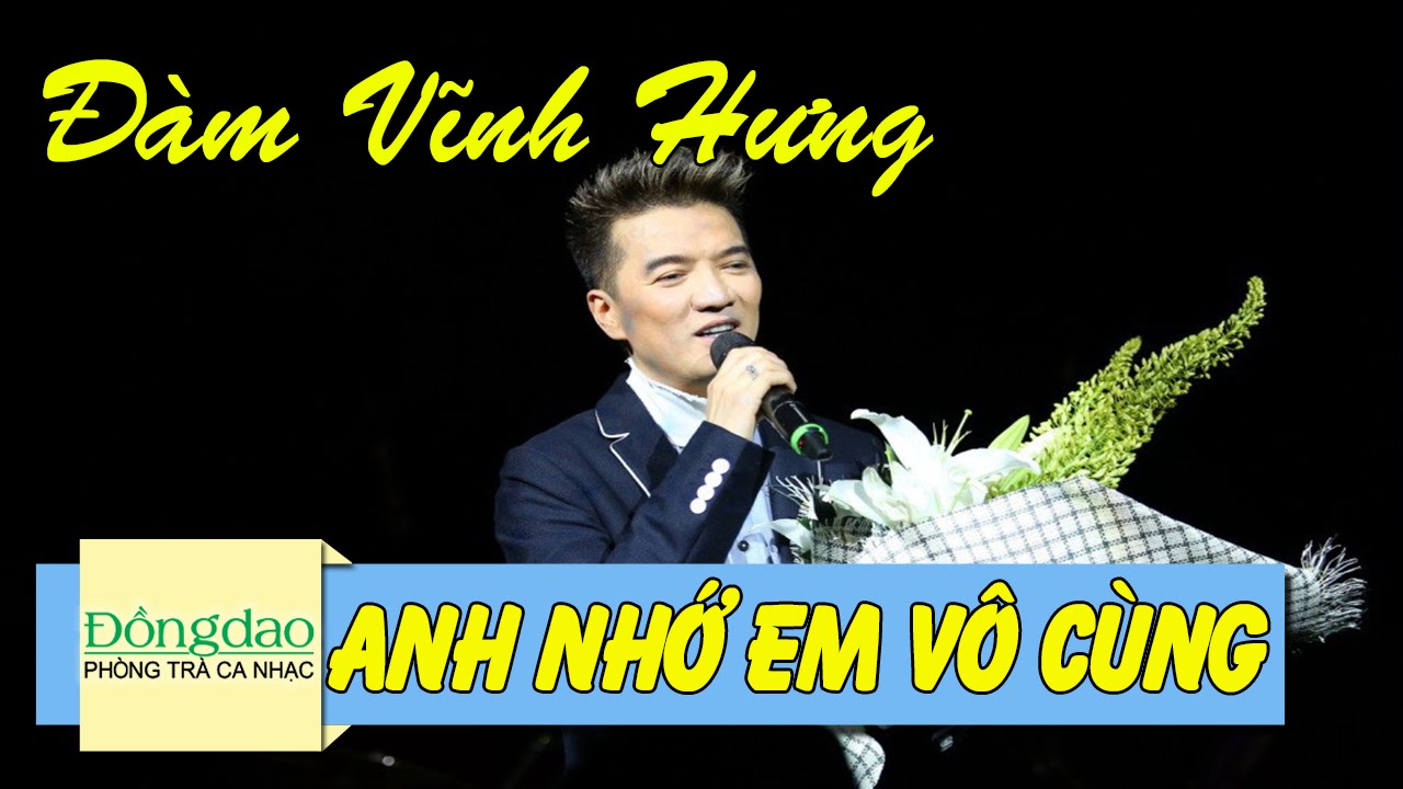 ĐÀM VĨNH HƯNG 2016 | Anh Nhớ Em Vô Cùng | Nghe Nhạc Hay Trữ Tình Phòng Trà Chọn Lọc