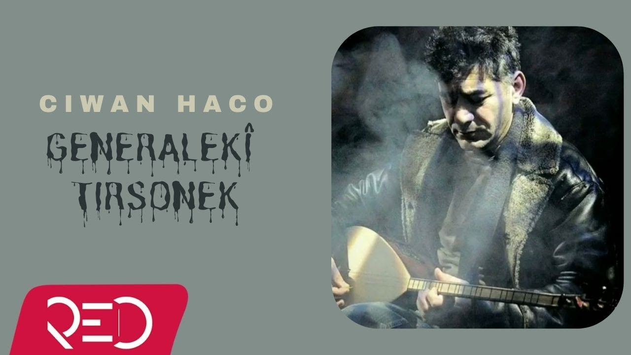 Ciwan Haco - Generalekî Tirsonek  [Official Full Album]