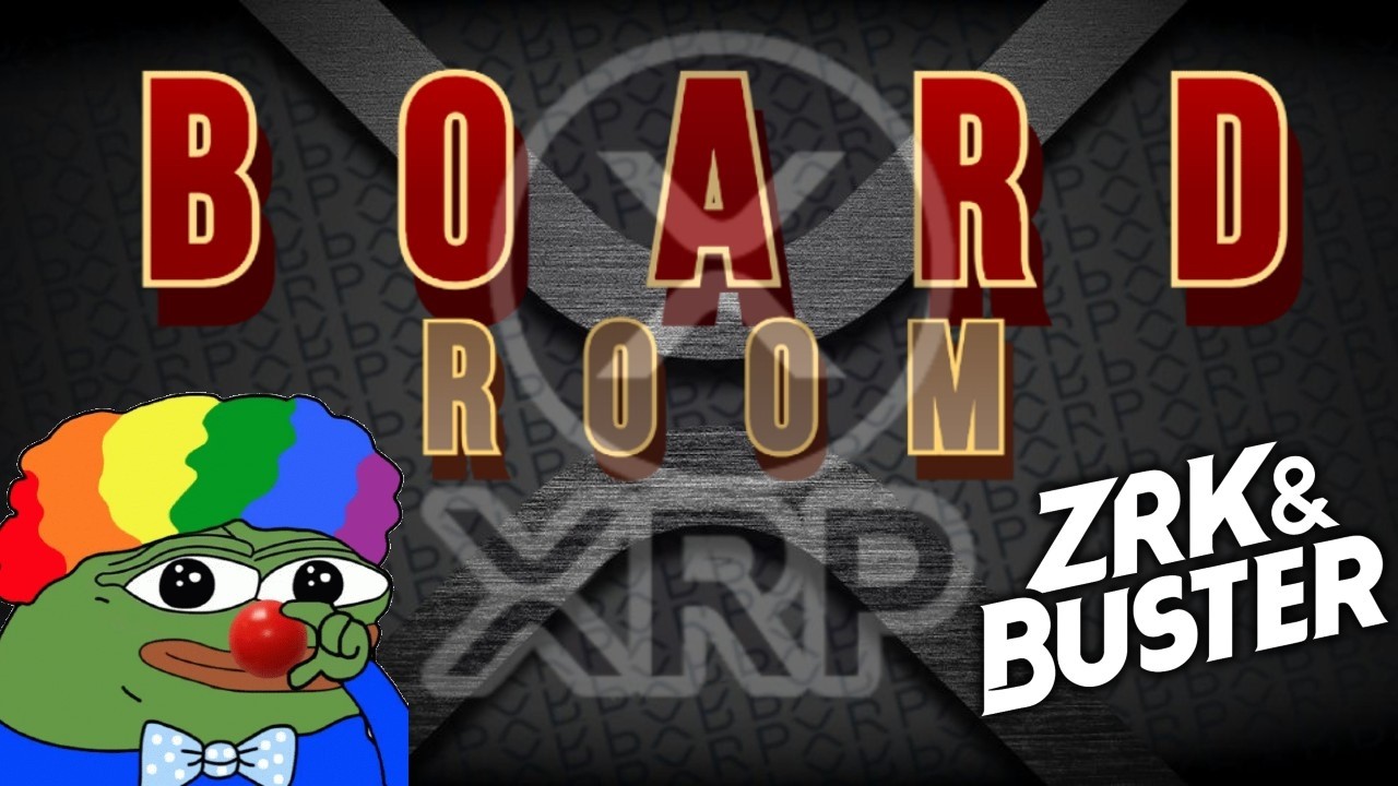 XRP BOARDROOM with ZRK & BUSTER!