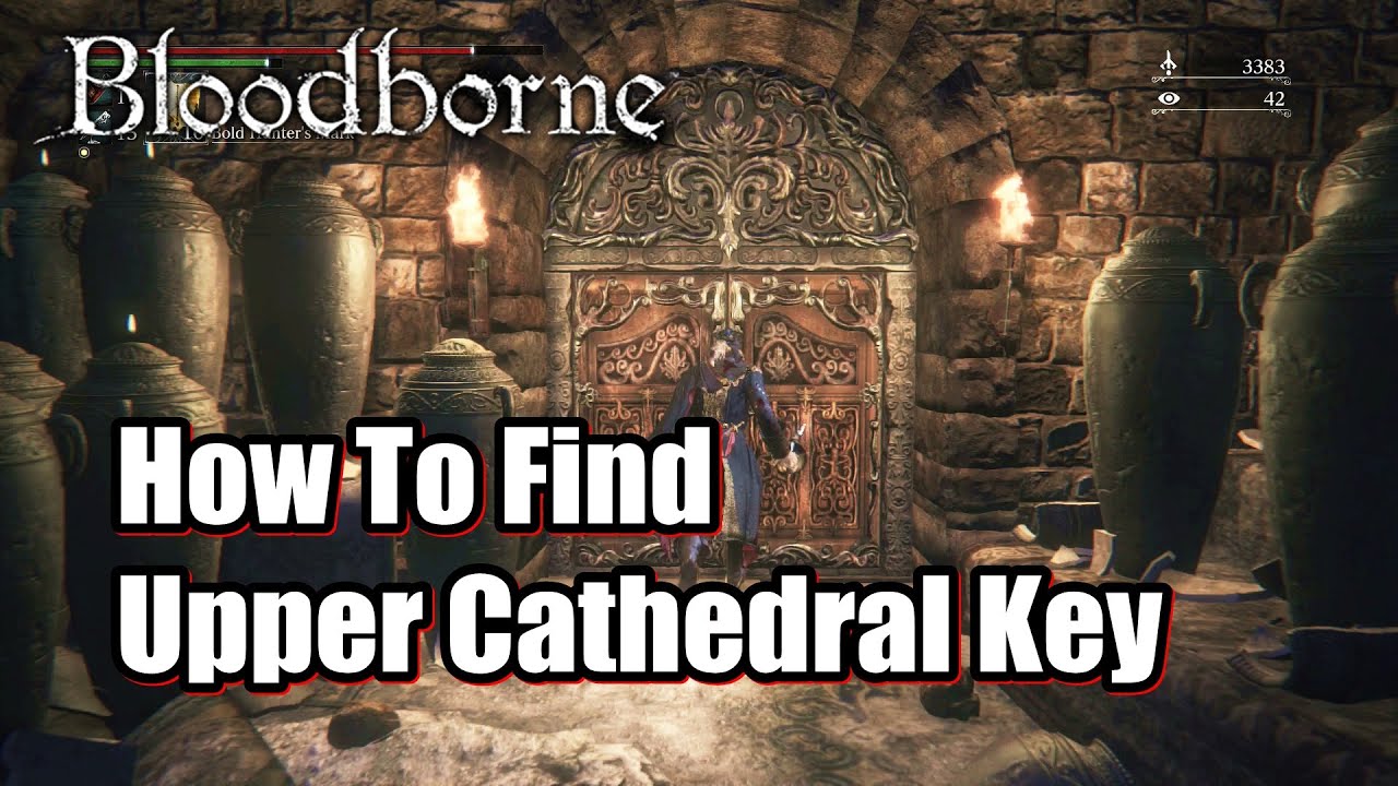 How To Find Upper Cathedral Key l Upper Cathedral Ward in Bloodborne