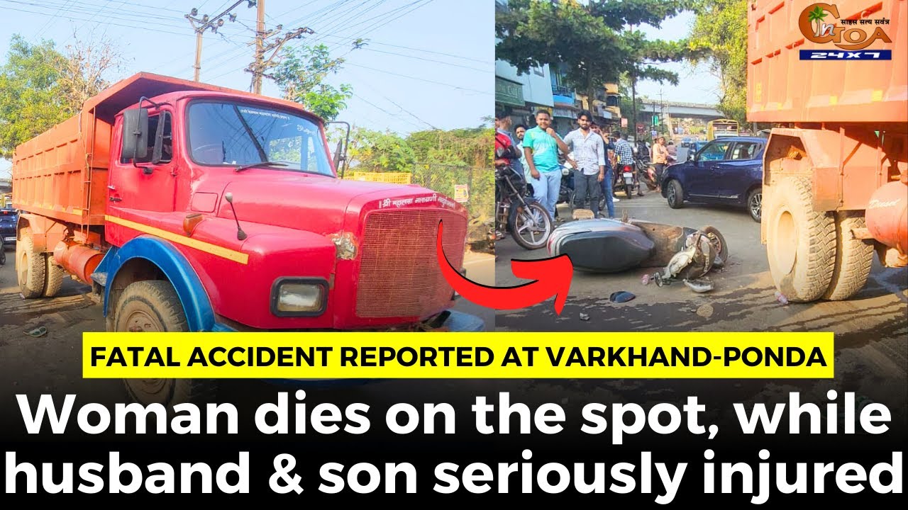 Fatal accident reported at Varkhand-Ponda.