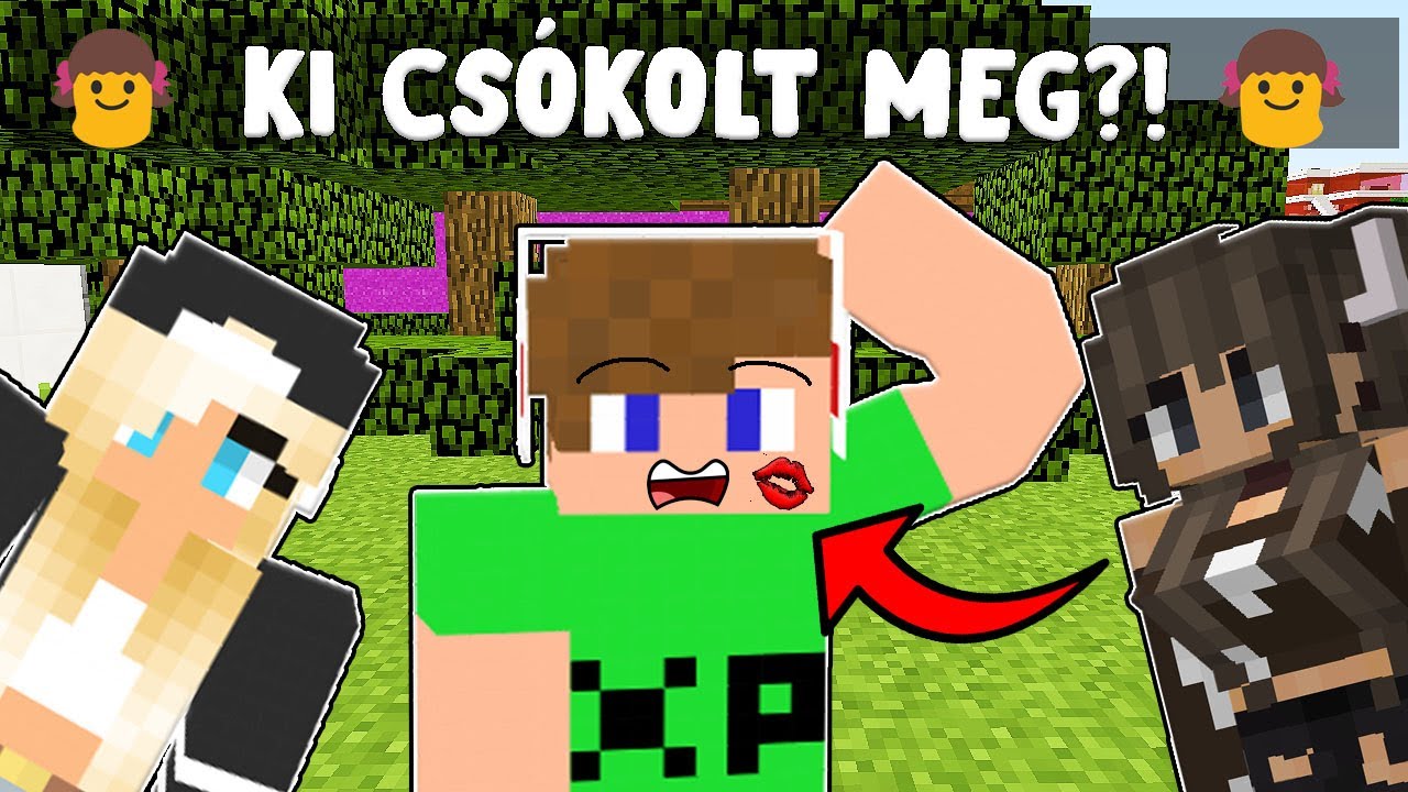 KI CSÓKOLT MEG ENGEM A MINECRAFT-BAN! 😱