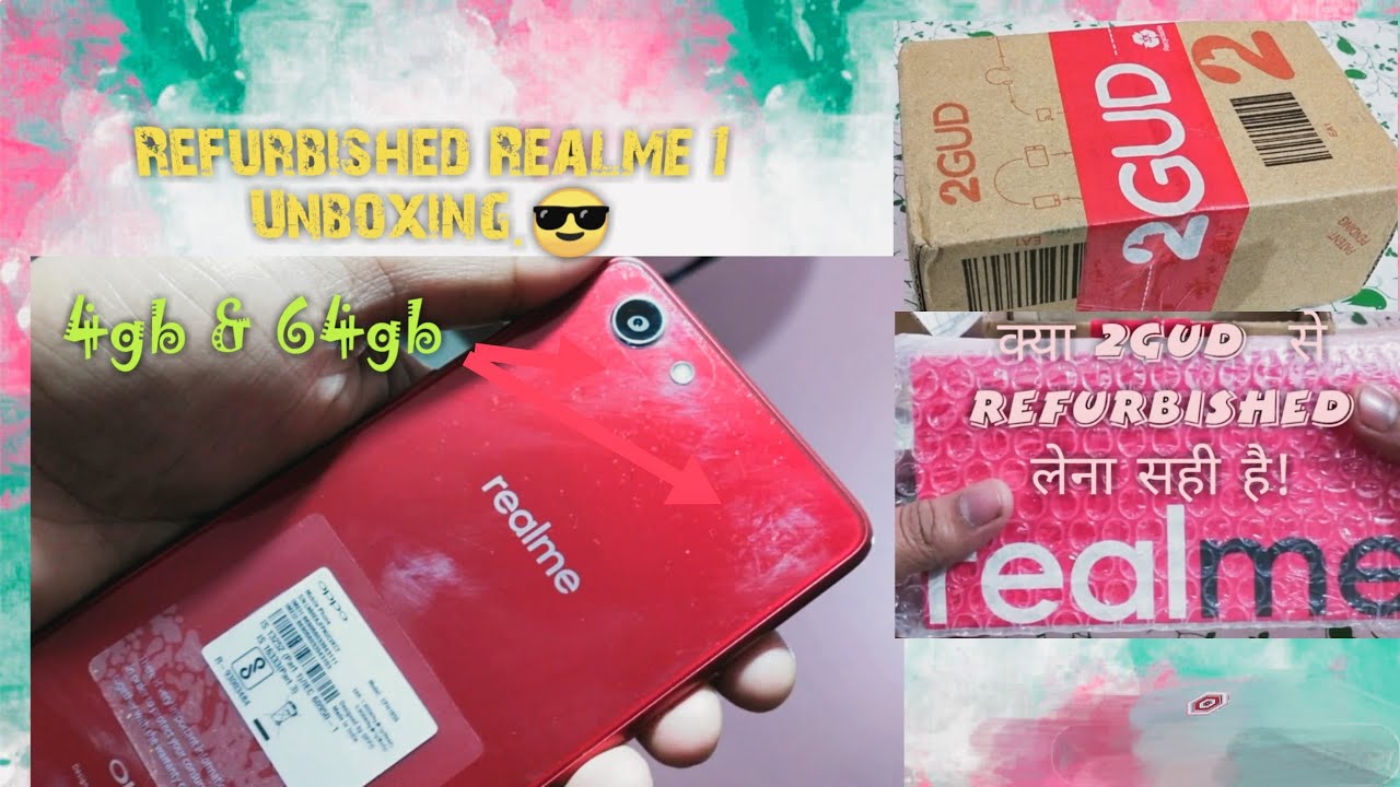 2gud Unboxing Refurbished Realme 1!