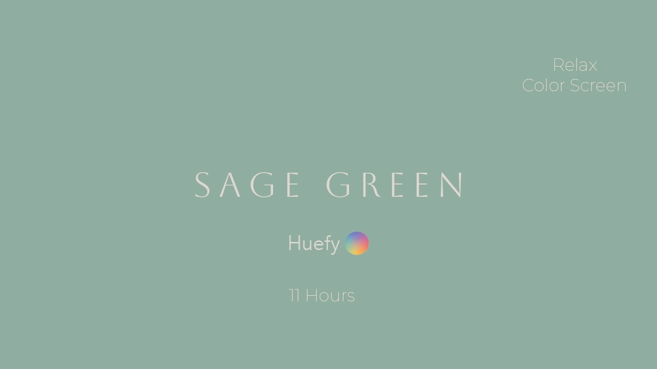 Sage Green Calm | Relax / Mood Color Screen | 11 Hours | Huefy