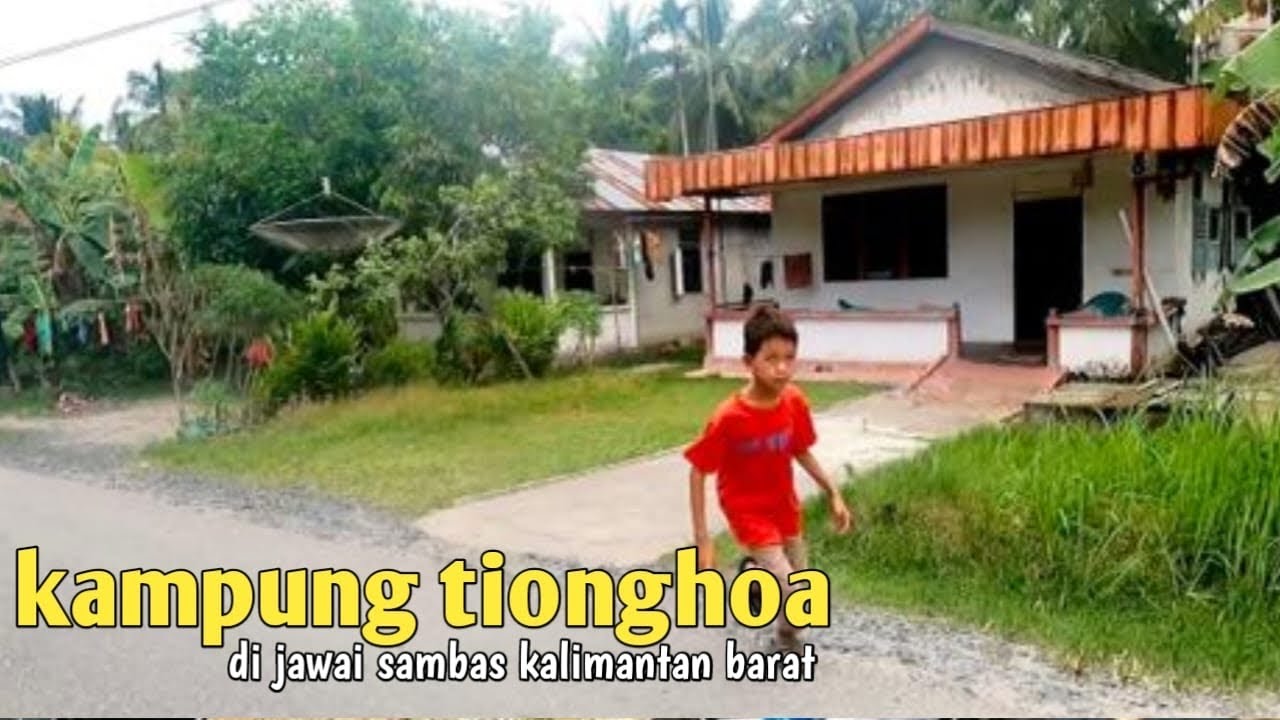 Perkampungan kecil warga Tionghoa di jawai Sambas