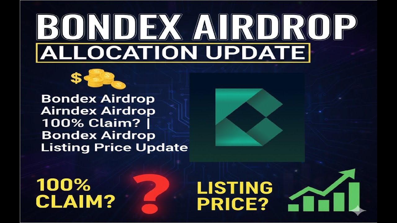 Bondex Airdrop Allocation Update || Bondex Airdrop 100% Claim? | Bondex Airdrop Listing Price Update