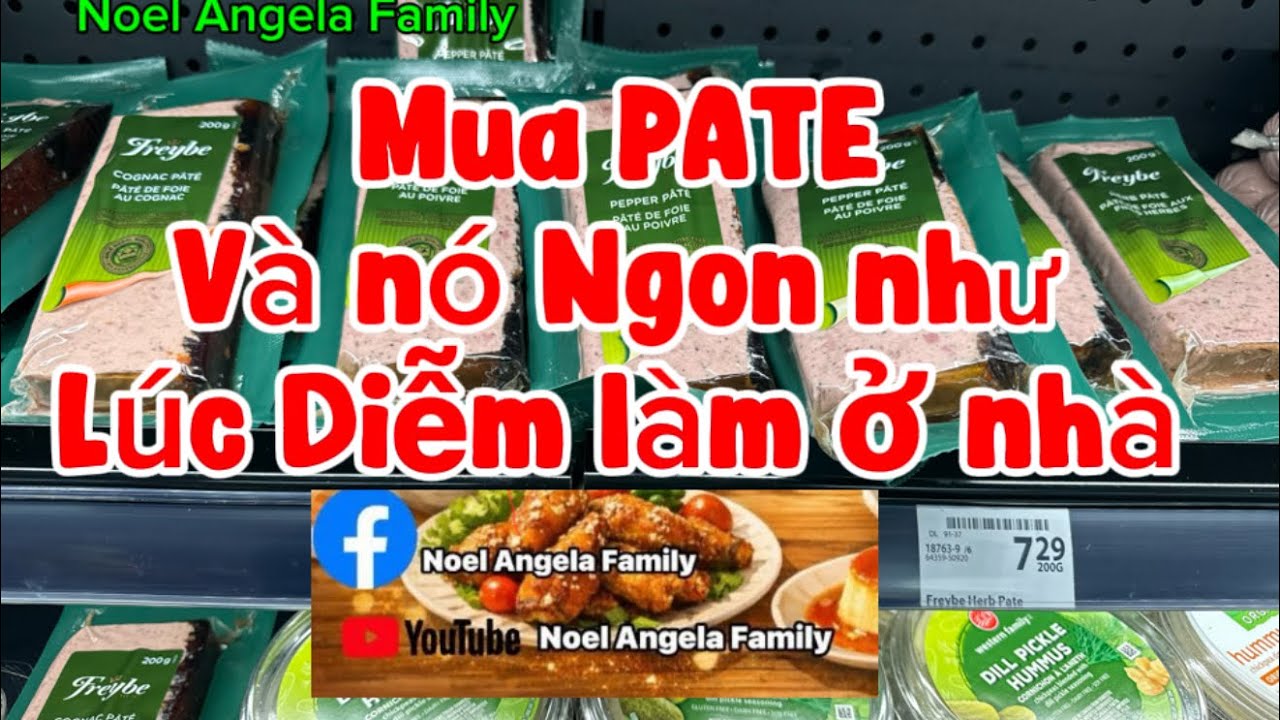 Pate ngon như Diễm làm ở nhà luôn - review Pate ngon - Canada 🇨🇦/ Noel Angela Family/ Diễm thích nấu