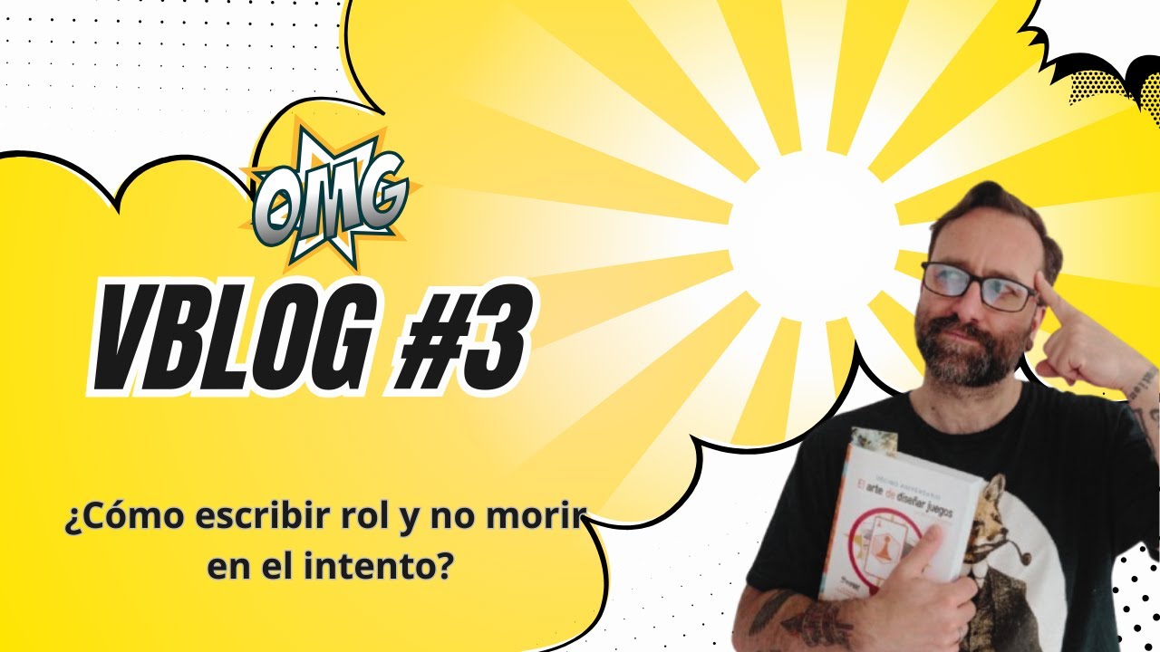 VBlog #3— ¿Cómo escribir rol y no morir en el intento?