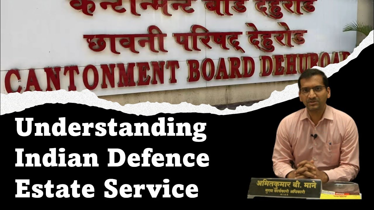 Amitkumar Mane - CEO- Cantonment Board, Dehu Road - Understanding Indian Defence Estate Service