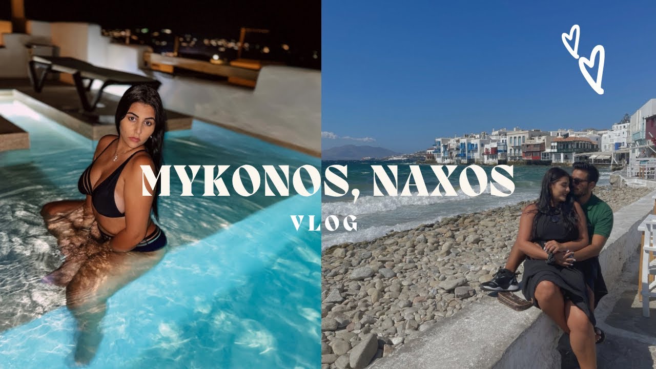 ΜΥΚΟΝΟΣ - ΝΑΞΟΣ travel Vlog📍2022 Travel Guide 🌏 Naxos and Mykonos islands Greece 🇬🇷