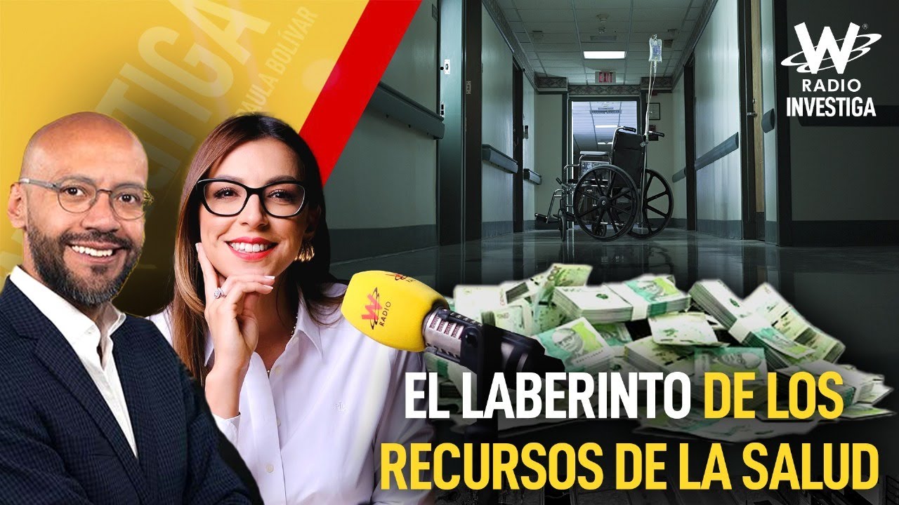 El laberinto de los recursos de la salud: ¿Quiénes están mencionados? |W Investiga con Paula Bolívar